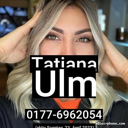 Tatiana aus Ulm